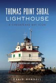 Thomas Point Shoal Lighthouse (eBook, ePUB)