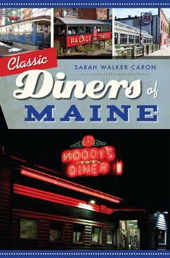 Classic Diners of Maine (eBook, ePUB) - Caron, Sarah Walker
