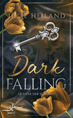 Dark Falling - Lichter der Zukunft (eBook, ePUB) - Heiland, Julie