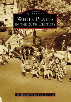 White Plains in the 20th Century (eBook, ePUB) - Himmelfarb, Ben