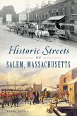 Historic Streets of Salem, Massachusetts (eBook, ePUB)