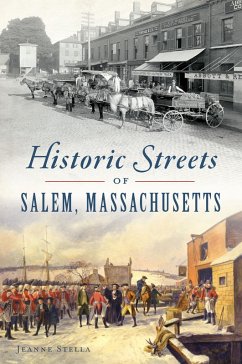 Historic Streets of Salem, Massachusetts (eBook, ePUB) - Stella, Jeanne