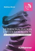 Depersonalisation und Derealisation (eBook, PDF) Depersonalisation und Derealisation (eBook, PDF)