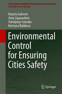 Environmental Control for Ensuring Cities Safety (eBook, PDF) - Gulevets, Dmytro; Zaporozhets, Artur; Isaienko, Volodymyr; Babikova, Kateryna