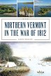 Northern Vermont in the War of 1812... - Bild 1