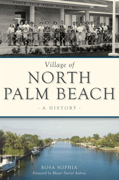Village of North Palm Beach (eBook, ePUB) Village of North Palm Beach (eBook, ePUB)