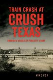 Train Crash at Crush, Texas (eBook, ePUB)