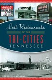 Lost Restaurants of the Tri-Cities, Tennessee (eBook, ePUB)