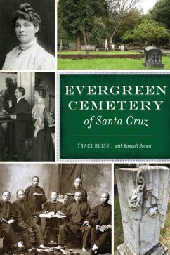 Evergreen Cemetery of Santa Cruz (eBook, ePUB) - Bliss, Traci