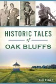 Historic Tales of Oak Bluffs (eBook, ePUB)