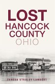 Lost Hancock County, Ohio (eBook, ePUB)