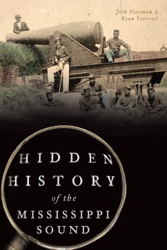 Hidden History of the Mississippi Sound (eBook, ePUB) - Foreman, Josh