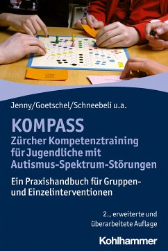 KOMPASS - Zürcher Kompetenztraining für Jugendliche mit Autismus-Spektrum-Störungen (eBook, ePUB) - Jenny, Bettina; Goetschel, Philippe; Schneebeli, Maya; Rossinelli-Isenschmid, Martina; Steinhausen, Hans-Christoph