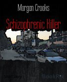 Schizophrenic Killer (eBook, ePUB)