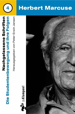 Nachgelassene Schriften / Die Studentenbewegung und ihre Folgen (eBook, PDF) - Marcuse, Herbert