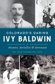 Colorado's Daring Ivy Baldwin (eBook, ePUB) Colorado's Daring Ivy Baldwin (eBook, ePUB)
