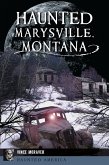 Haunted Marysville, Montana (eBook, ePUB)