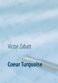 Coeur Turquoise (eBook, ePUB)