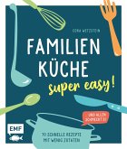 Familienküche - super easy! (eBook, ePUB)
