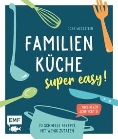 Familienküche - super easy! (eBook, ePUB) - Wetzstein, Cora