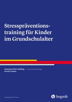 Stresspräventionstraining für Kinder im Grundschulalter (eBook, PDF) - Klein-Heßling, Johannes; Lohaus, Arnold