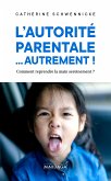 L'autorité parentale... autrement ! (eBook, ePUB)