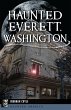 Haunted Everett, Washington (eBook,... - Bild 1