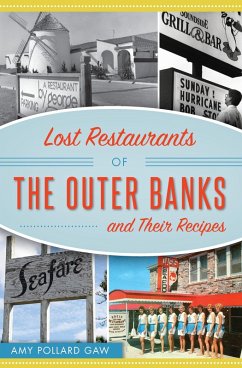 Lost Restaurants of the Outer Banks and Their Recipes (eBook, ePUB) - Gaw, Amy Pollard