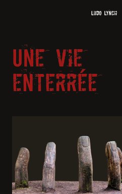 Une vie enterrée (eBook, ePUB) - Lynch, Ludo