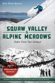 Squaw Valley and Alpine Meadows (eBook, ePUB)