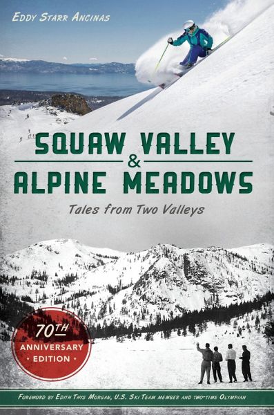 Squaw Valley and Alpine Meadows (eBook, ePUB) Squaw Valley and Alpine Meadows (eBook, ePUB)