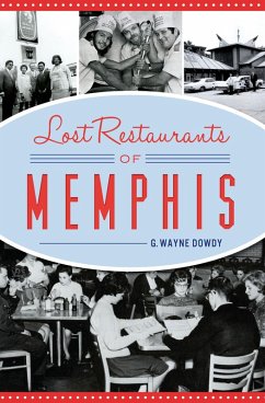 Lost Restaurants of Memphis (eBook, ePUB) - Dowdy, G. Wayne