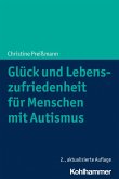 Glück und Lebenszufriedenheit für Menschen mit Autismus (eBook, PDF)