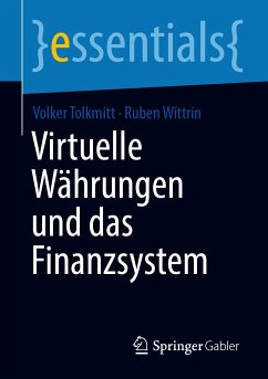 Virtuelle Währungen und das Finanzsystem (eBook, PDF) - Tolkmitt, Volker; Wittrin, Ruben