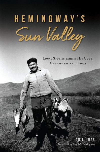Hemingway's Sun Valley (eBook, ePUB) Hemingway's Sun Valley (eBook, ePUB)