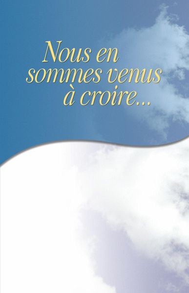 Nous en sommes venus à croire (eBook, ePUB)