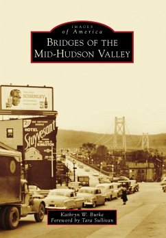 Bridges of the Mid-Hudson Valley (eBook, ePUB) - Burke, Kathryn W.