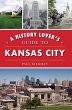 History Lover's Guide to Kansas City... - Bild 1