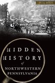 Hidden History of Northwestern Pennsylvania (eBook, ePUB)