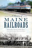 History of Maine Railroads (eBook, ePUB)