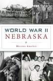 World War II Nebraska (eBook, ePUB)