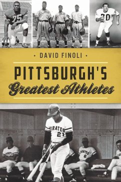 Pittsburgh's Greatest Athletes (eBook, ePUB) - Finoli, David