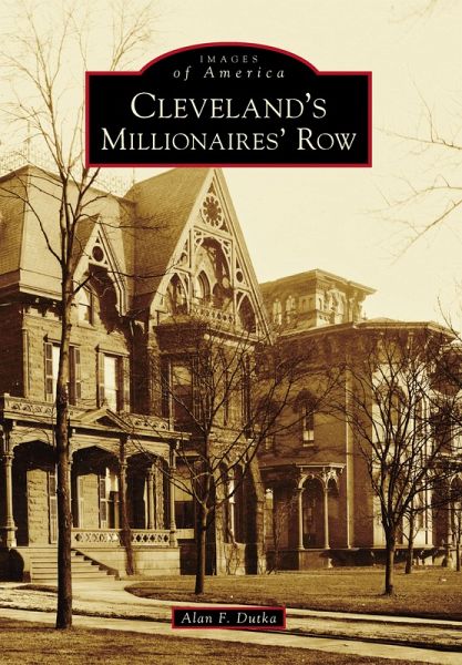 Cleveland's Millionaires' Row (eBook, ePUB) Cleveland's Millionaires' Row (eBook, ePUB)