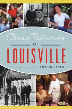 Classic Restaurants of Louisville (eBook, ePUB) - Hacker, Stephen