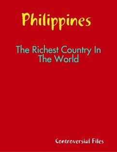 Philippines Is The Richest Country In The World (eBook, ePUB) Cover Philippines Is The Richest Country In The World (eBook, ePUB)