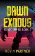 Dawn Exodus (Robot Empire, #1) (eBook,... - Bild 1