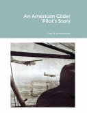 An American Glider Pilot's Story (eBook, ePUB)
