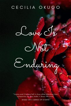 Love Is Not Enduring (eBook, ePUB) - Okugo, Cecilia