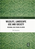 Wildlife, Landscape Use and Society (eBook, ePUB) Wildlife, Landscape Use and Society (eBook, ePUB)