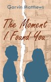 The Moment I Found You (eBook, ePUB)